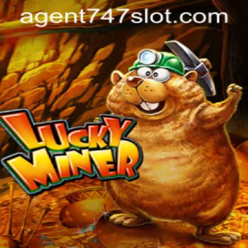 Unlock the Secrets of 'LuckyMiner': A Deep Dive into the Thrilling Game Featuring Agent747
